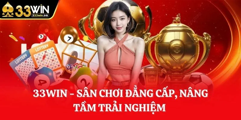 33win-san-choi-dang-cap-nang-tam-trai-nghiem