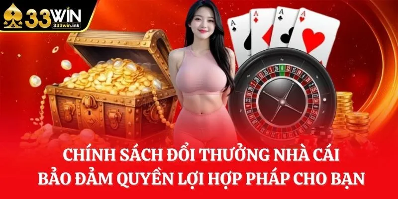 chinh-sach-doi-thuong-nha-cai-bao-dam-quyen-loi-hop-phap-cho-ban