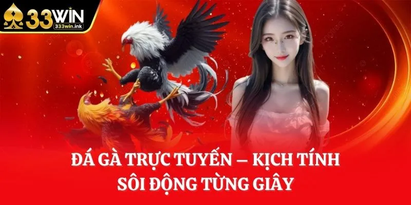 da-ga-truc-tuyen-kich-tinh-soi-dong-tung-giay
