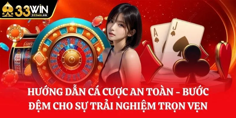 huong-dan-ca-cuoc-an-toan-buoc-dem-cho-su-trai-nghiem-tron-ven