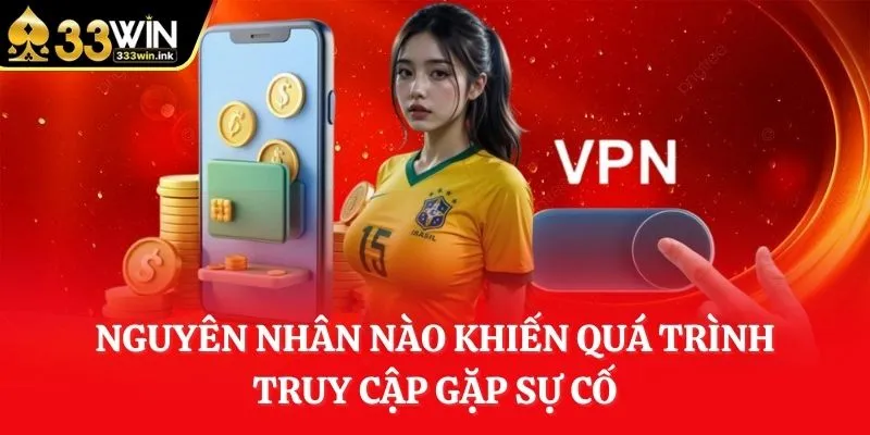 nguyen-nhan-nao-khien-qua-trinh-truy-cap-gap-su-co