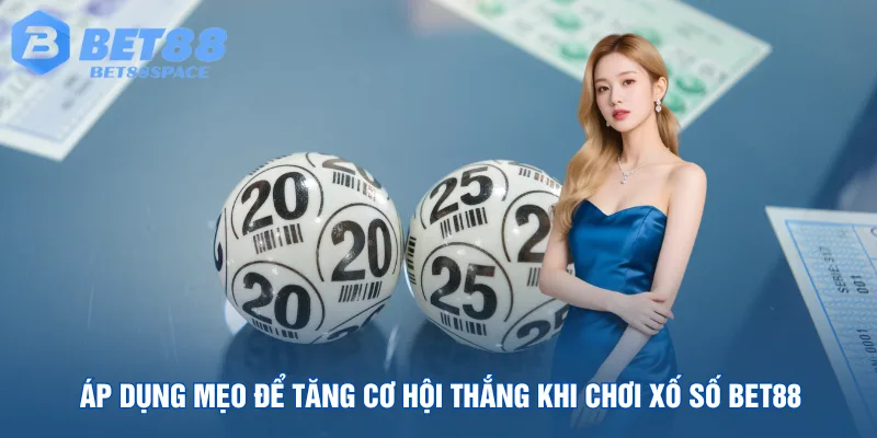 ap-dung-meo-de-tang-co-hoi-thang-khi-choi-xo-so-bet88